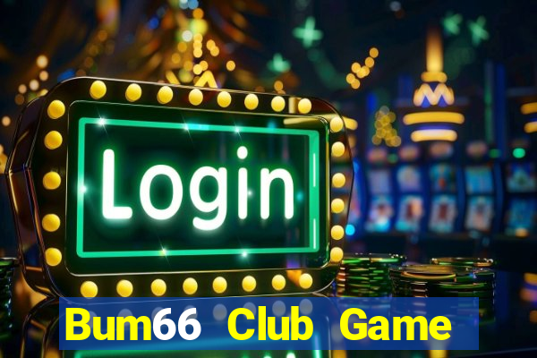 Bum66 Club Game Bài Slot