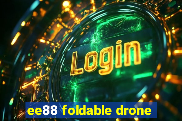 ee88 foldable drone