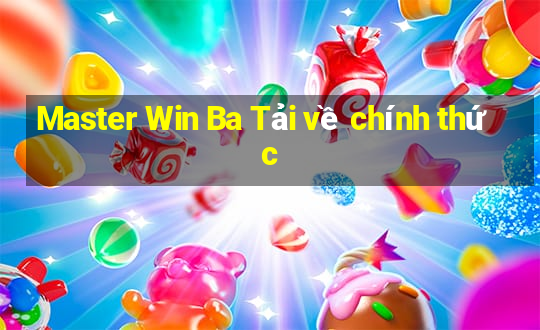 Master Win Ba Tải về chính thức