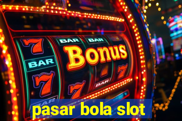 pasar bola slot