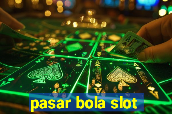 pasar bola slot