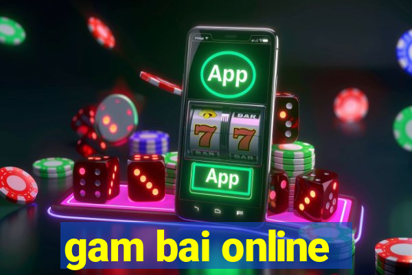 gam bai online