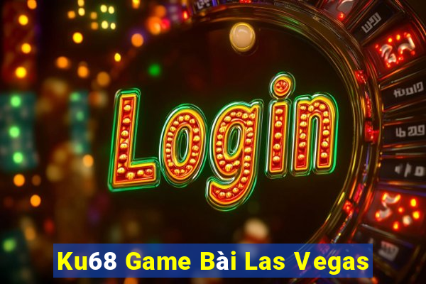 Ku68 Game Bài Las Vegas