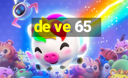 de ve 65