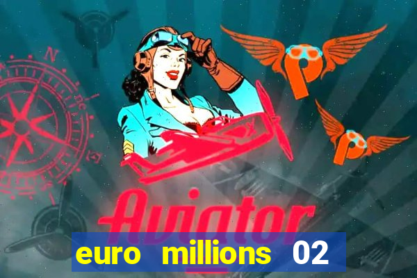 euro millions 02 january 2024