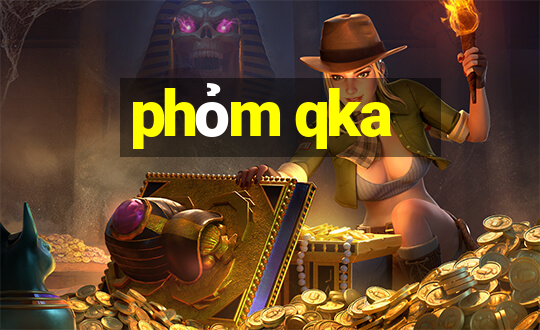 phỏm qka