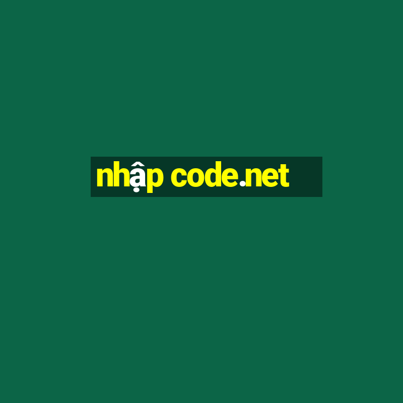 nhập code.net