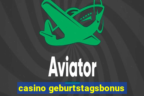 casino geburtstagsbonus