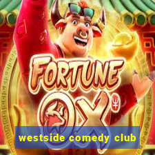 westside comedy club