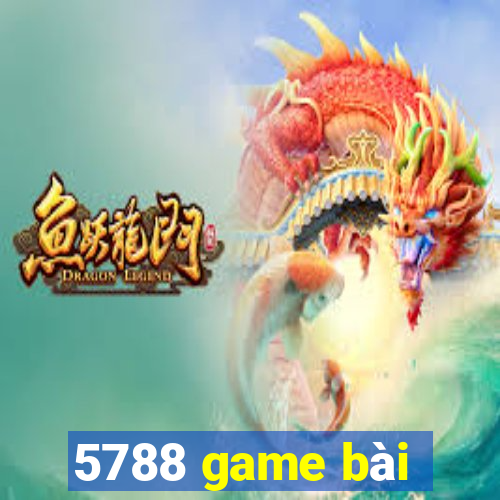 5788 game bài