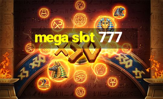 mega slot 777