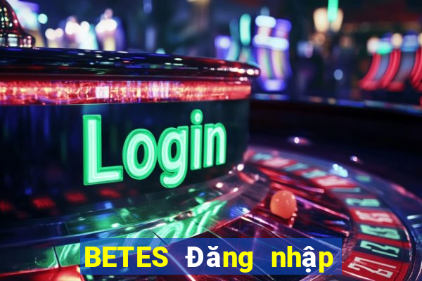 BETES Đăng nhập trang web