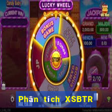 Phân tích XSBTR Thứ 4