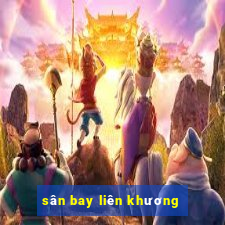 sân bay liên khương