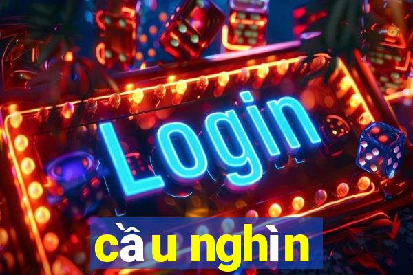 cầu nghìn