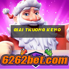 giai thuong keno