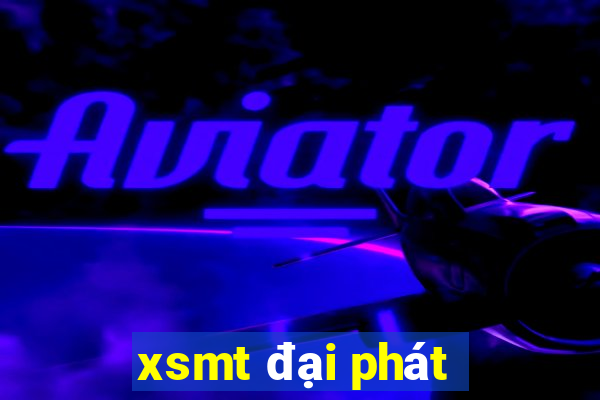 xsmt đại phát