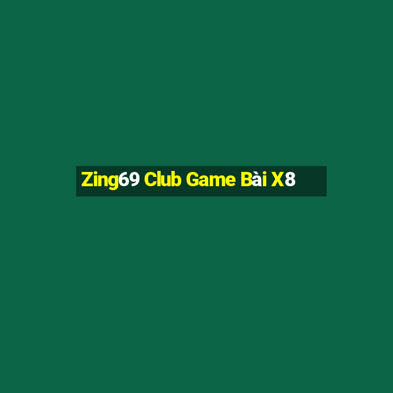 Zing69 Club Game Bài X8