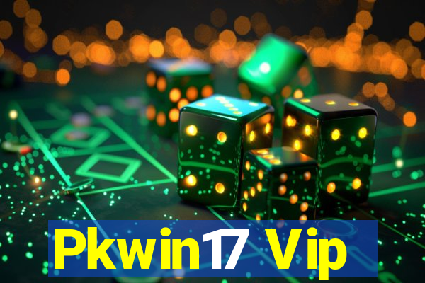 Pkwin17 Vip