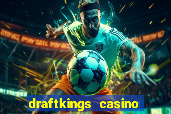 draftkings casino android app