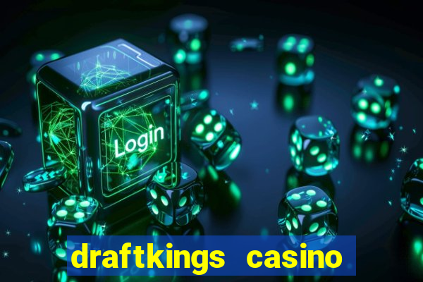 draftkings casino android app