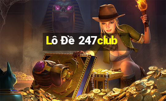 Lô Đề 247club