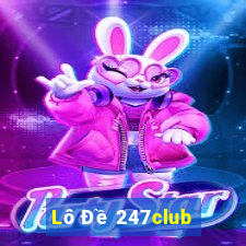 Lô Đề 247club