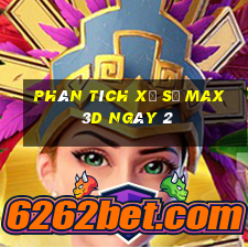 Phân tích Xổ Số Max 3D ngày 2