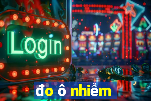 đo ô nhiễm