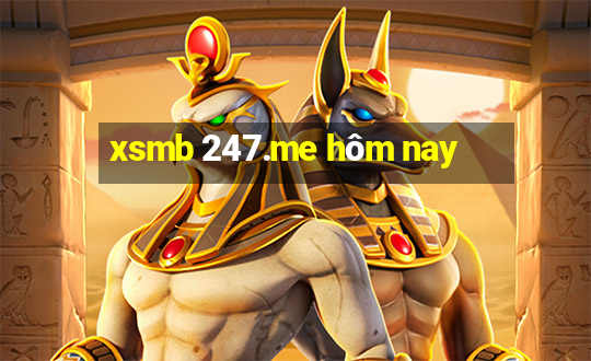 xsmb 247.me hôm nay