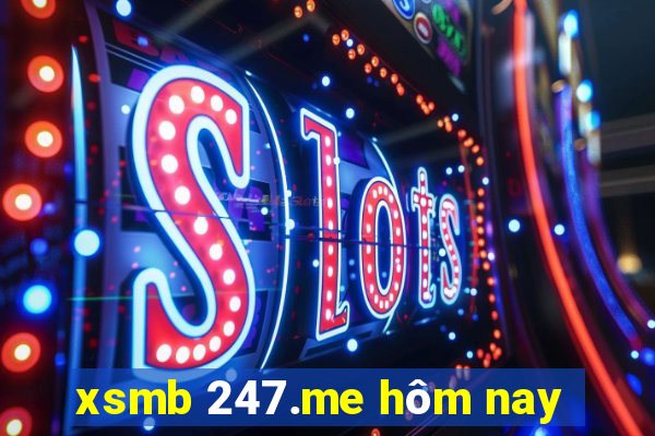 xsmb 247.me hôm nay