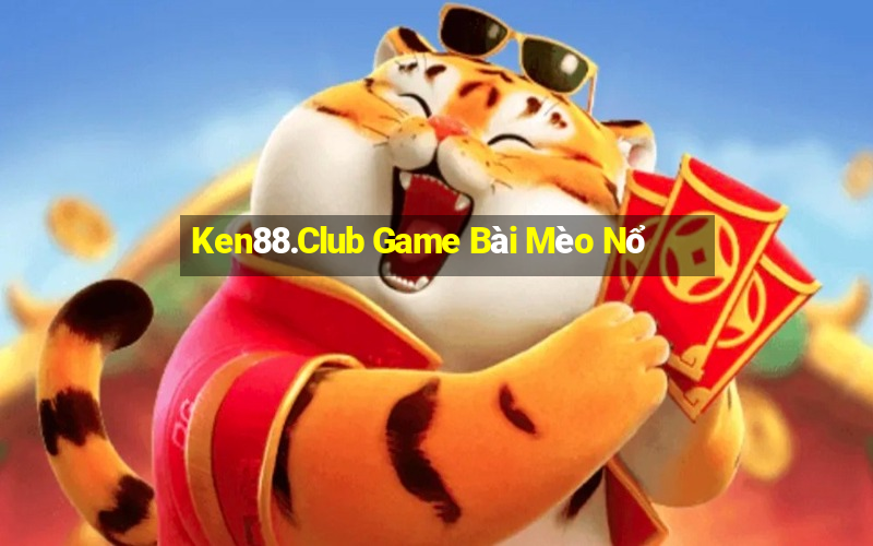 Ken88.Club Game Bài Mèo Nổ