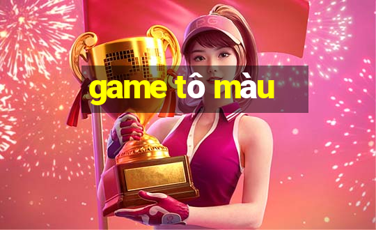 game tô màu