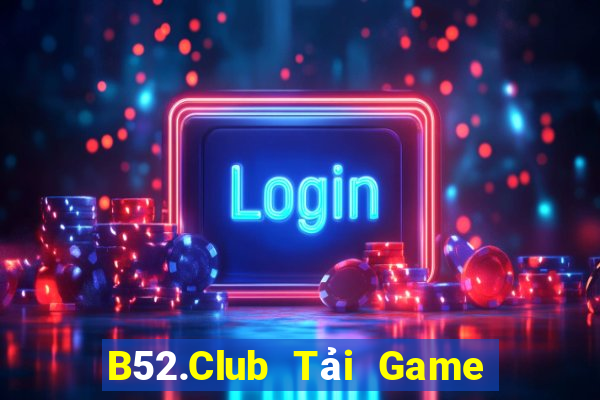 B52.Club Tải Game Bài Nhất Vip