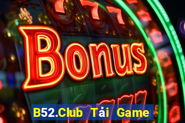 B52.Club Tải Game Bài Nhất Vip