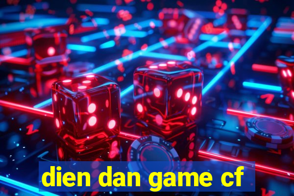 dien dan game cf