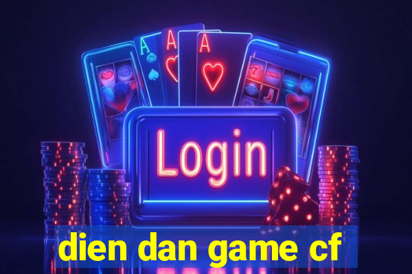 dien dan game cf