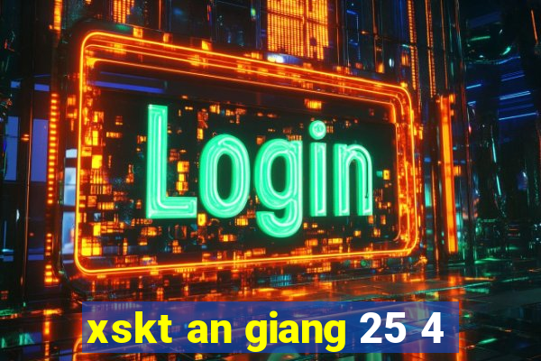 xskt an giang 25 4