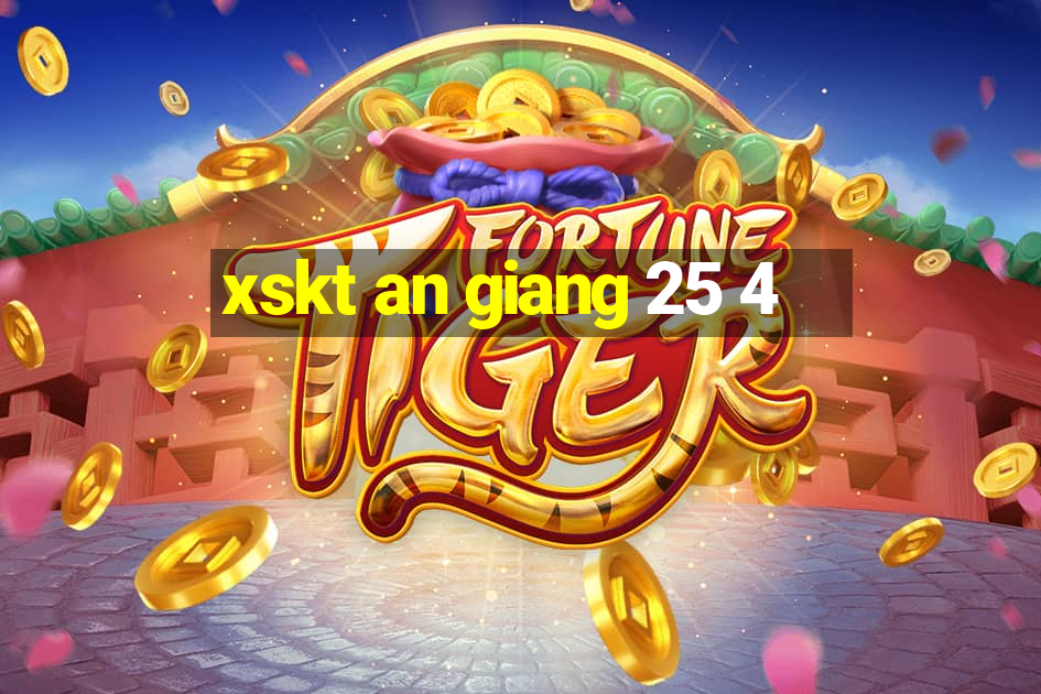 xskt an giang 25 4