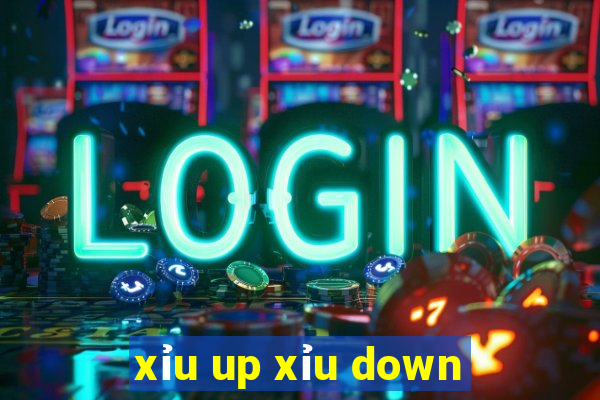 xỉu up xỉu down