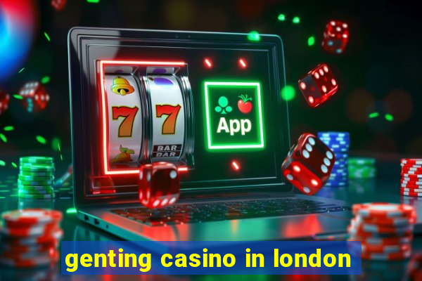 genting casino in london