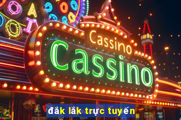 đắk lắk trực tuyến