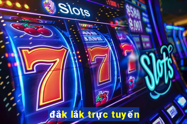 đắk lắk trực tuyến