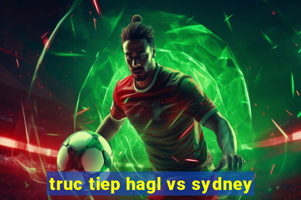 truc tiep hagl vs sydney