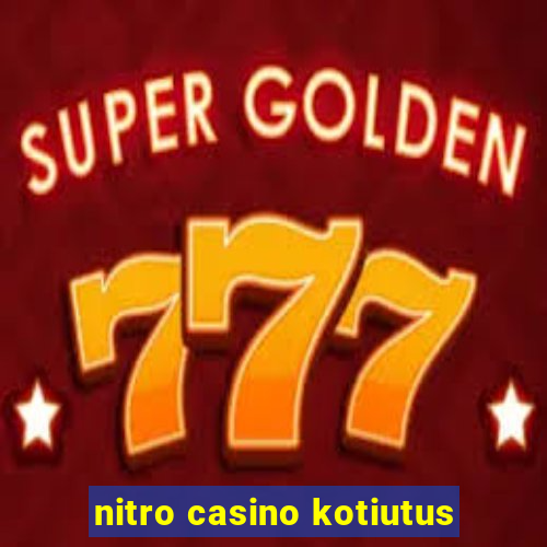 nitro casino kotiutus