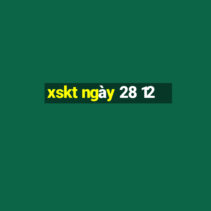 xskt ngày 28 12