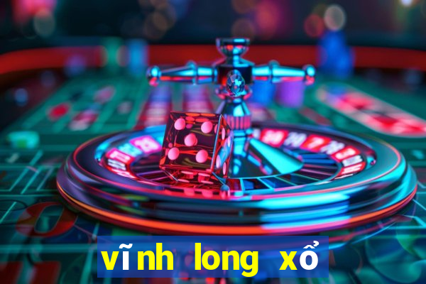 vĩnh long xổ số vĩnh long