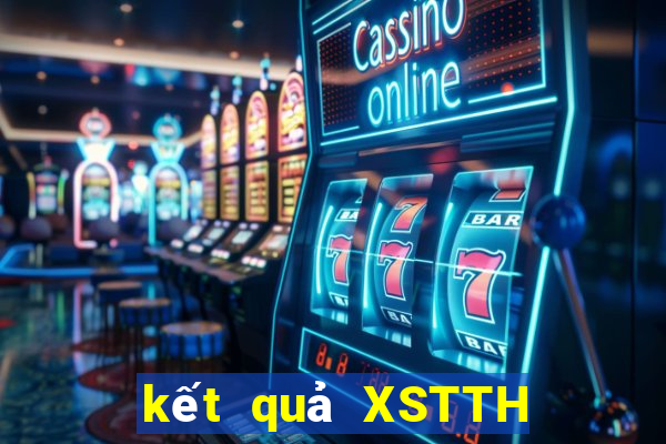 kết quả XSTTH ngày 1