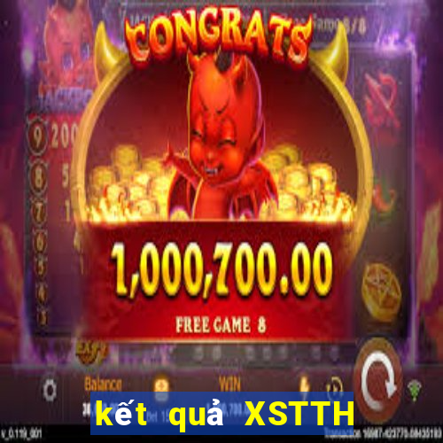 kết quả XSTTH ngày 1