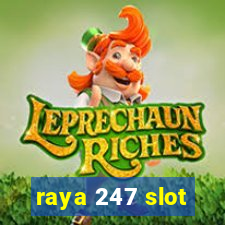 raya 247 slot